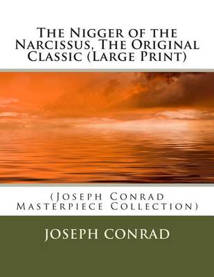 Book cover for The Nigger of the Narcissus, the Original Classic