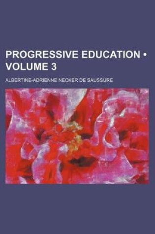 Cover of Progressive Education (Volume 3)