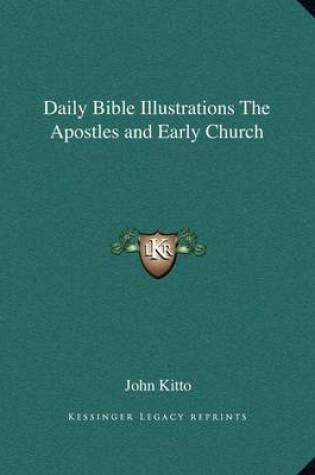 Cover of Daily Bible Illustrations the Apostles and Early Church