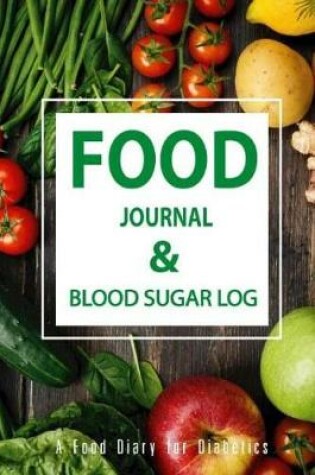 Cover of Food Journal & Blood Sugar Log