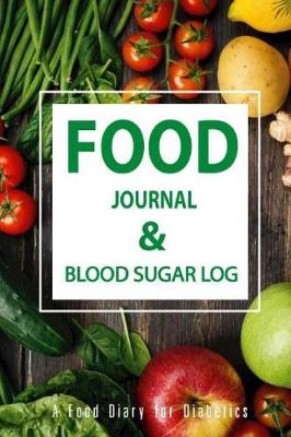 Book cover for Food Journal & Blood Sugar Log