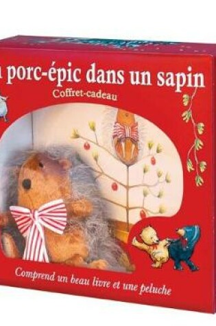 Cover of Un Porc-?pic Dans Un Sapin - Ensemble Livre Et Peluche