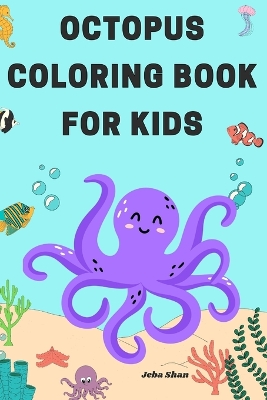 Cover of Octopus Coloring Book for Kids