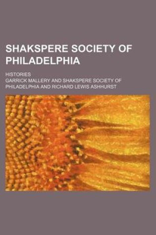 Cover of Shakspere Society of Philadelphia; Histories