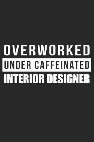 Cover of Overworked Under Caffeinated Interior Designer