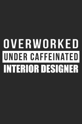 Book cover for Overworked Under Caffeinated Interior Designer