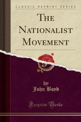 Book cover for The Nationalist Movement (Classic Reprint)