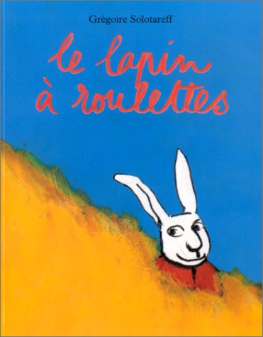 Book cover for Le lapin a roulettes