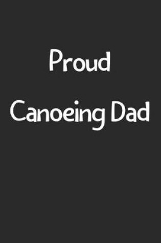 Cover of Proud Canoeing Dad