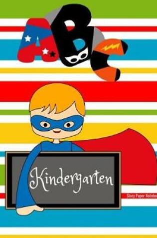 Cover of Kindergarten Story Paper Notebook