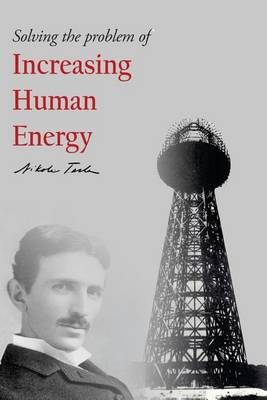 Book cover for Solving the Problem of Increasing Human Energy