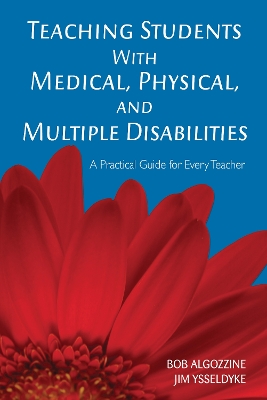 Book cover for Teaching Students with Medical, Physical, and Multiple Disabilities