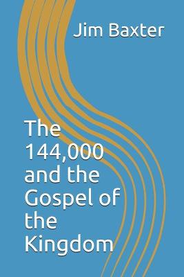 Book cover for The 144,000 and the Gospel of the Kingdom