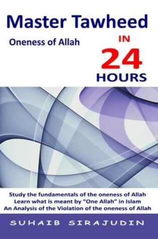 Cover of Master Tawheed in 24 Hours