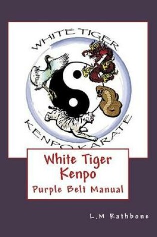 Cover of White Tiger Kenpo Purple Belt Manual