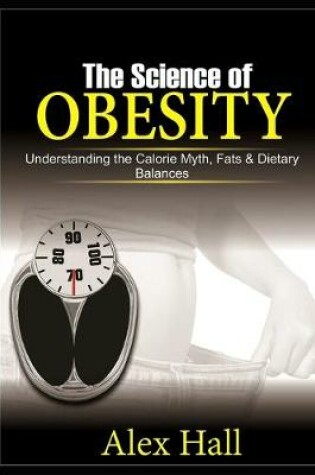 Cover of The Science of Obesity