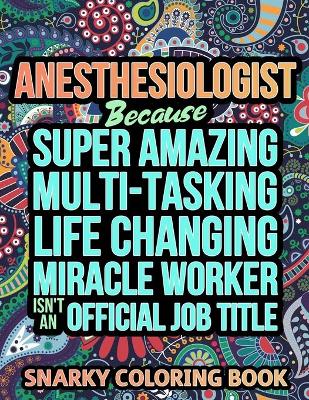 Book cover for Anesthesiologist Because Super Amazing