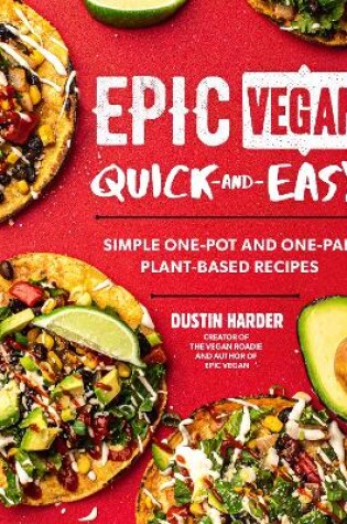 Cover of Epic Vegan Quick and Easy