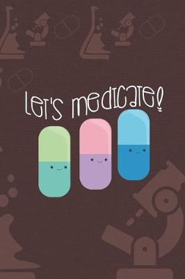 Book cover for Let's Medicate!