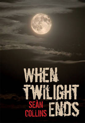 Book cover for When Twilight Ends