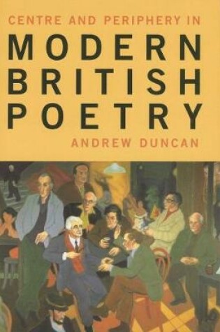 Cover of Centre and Periphery in Modern British Poetry