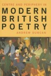 Book cover for Centre and Periphery in Modern British Poetry