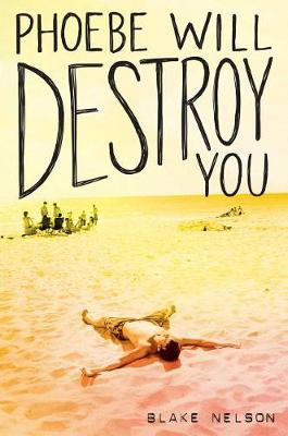 Book cover for Phoebe Will Destroy You