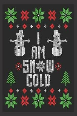Cover of I am snow cold