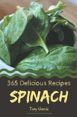 Cover of 365 Delicious Spinach Recipes