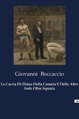 Cover of La Caccia Di Diana Della Canaria E Delle Altre Isole Oltre Ispania