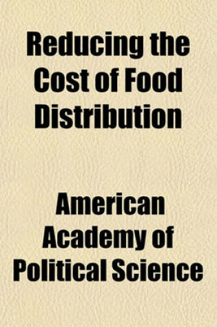 Cover of Reducing the Cost of Food Distribution