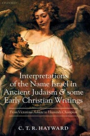 Cover of Interpretations of the Name Israel in Ancient Judaism and Some Early Christian Writings