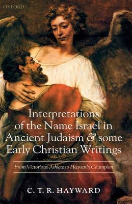 Book cover for Interpretations of the Name Israel in Ancient Judaism and Some Early Christian Writings