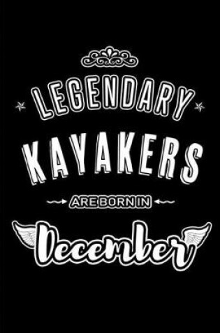 Cover of Legendary Kayakers are born in December