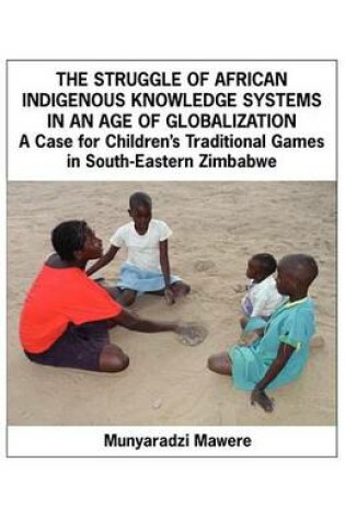 Cover of The Struggle of African Indigenous Knowledge Systems in an Age of Globalization