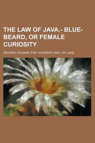 Cover of The Law of Java.- Blue-Beard, or Female Curiosity