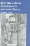 Book cover for Babylonian Jewish Neighborhood and Home Design