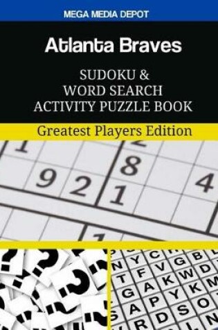 Cover of Atlanta Braves Sudoku and Word Search Activity Puzzle Book