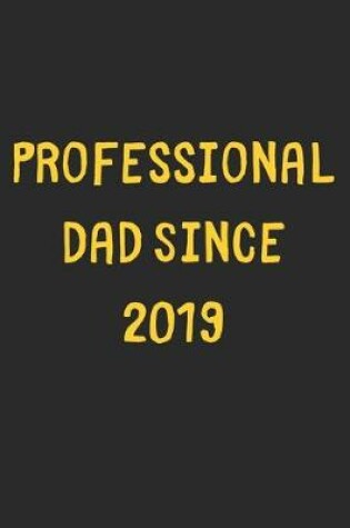 Cover of Professional Dad Since 2019