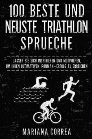 Cover of 100 BESTE Und NEUSTE TRIATHLON SPRUECHE