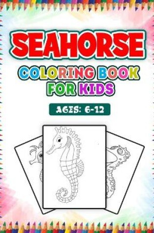 Cover of Seahorse Coloring Book for Kids