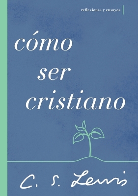 Book cover for Cómo ser cristiano