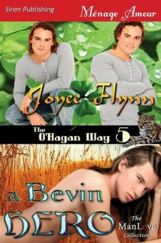 Cover of A Bevin Hero [The O'Hagan Way 5] (Siren Publishing Menage Amour Manlove)
