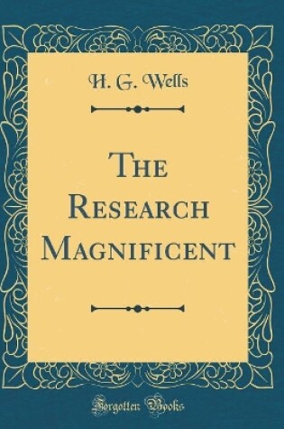 Cover of The Research Magnificent (Classic Reprint)