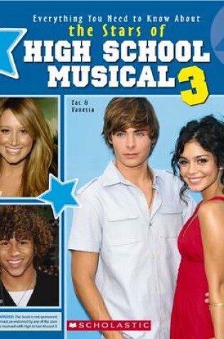 Cover of Everything You Need to Know About Stars of High School Musical 3