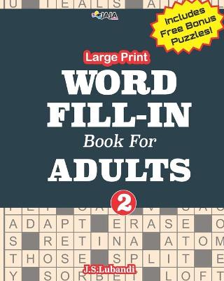 Book cover for Large Print WORD FILL-IN Book For ADULTS; Vol.2