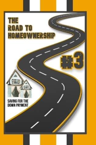 Cover of The Road to Homeownership #3