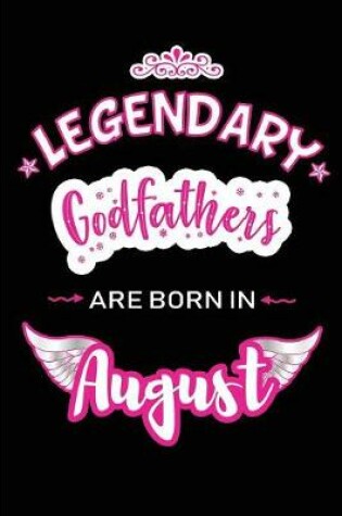 Cover of Legendary Godfathers are born in August