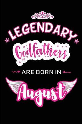Book cover for Legendary Godfathers are born in August