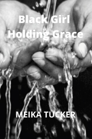Cover of Black Girl Holding Grace